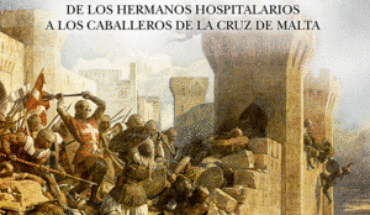 GUERREROS DE CRISTO. DE LOS HERMANOS HOSPITALARIOS A LOS CABALLEROS DE LA CRUZ DE MALTA, CANALES ; DEL REY