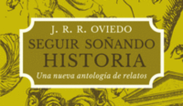 SEGUIR SOÑANDO HISTORIA, OVIEDO, J.R.R.