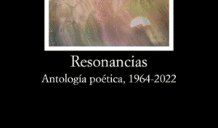 RESONANCIAS. ANTOLOGÍA POÉTICA, 1964-2022, JANÉS, CLARA