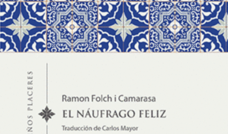 EL NÁUFRAGO FELIZ, FOLCH I CAMARASA, RAMON
