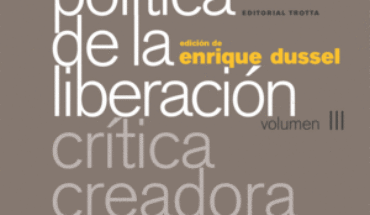 POLÍTICA DE LA LIBERACIÓN. VOLUMEN III. CRÍTICA CREADORA, DUSSEL, ENRIQUE