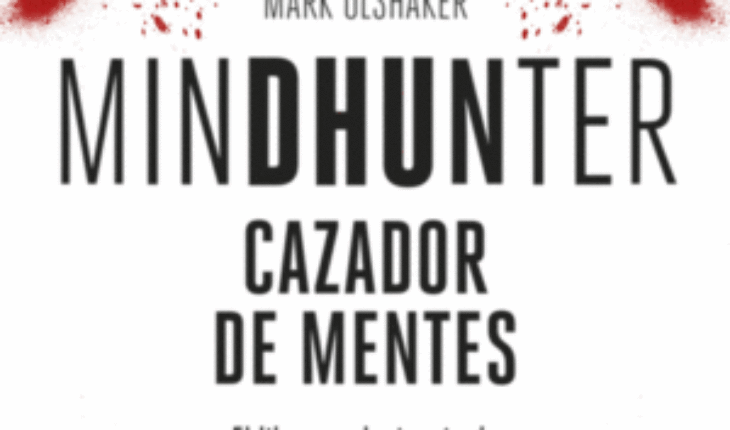 MINDHUNTER. CAZADOR DE MENTES, DOUGLAS, JOHN;OLSHAKER, MARK