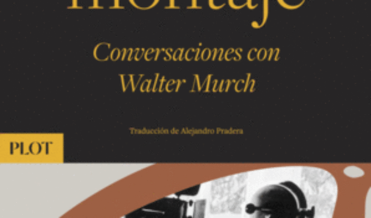 EL ARTE DEL MONTAJE. CONVERSACIONES CON WALTER MURCH, MICHAEL ONDAATJE