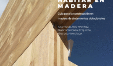 HABITAR EN MADERA. GUÍA PARA LA CONSTRUCCIÓN EN MADERA DE ALOJAMIENTOS DOTACIONALES, RICO-MARTINEZ ; GONZALEZ Q. ; DEL PRIM