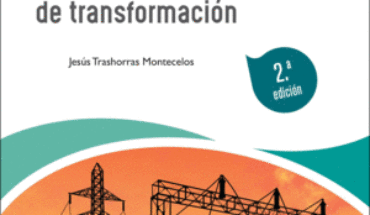 DESARROLLO DE REDES ELÉCTRICAS Y CENTROS DE TRANSFORMACIÓN 2.ª EDICIÓN 2022, TRASHORRAS MONTECELOS, JESÚS