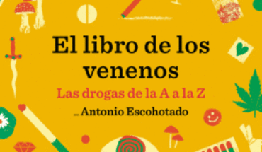 EL LIBRO DE LOS VENENOS. LAS DROGAS DE LA A A LA Z, ESCOHOTADO, ANTONIO