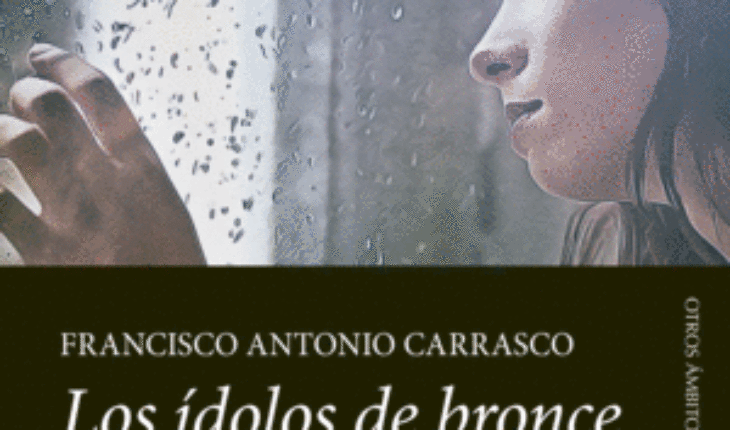 IDOLOS DE BRONCE, CARRASCO, FRANCISCO ANTONIO