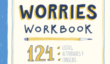THE NO WORRIES WORKBOOK. 124 LISTAS, ACTIVIDADES Y CONSEJOS PARA MANTENER A RAYA TU ANSIEDAD, BURFORD, MOLLY