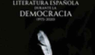 HISTORIA DE LA LITERATURA ESPAÑOLA DURANTE LA DEMOCRACIA. (1975-2020), MORALES LOMAS, FRANCISCO