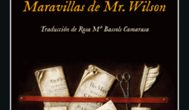 EL GABINETE DE LAS MARAVILLAS DE MR. WILSON. HORMIGAS CON PÚAS, HUMANOS CON CUERNOS, TOSTADAS DE RATON Y, WESCHLER, LAWRENCE