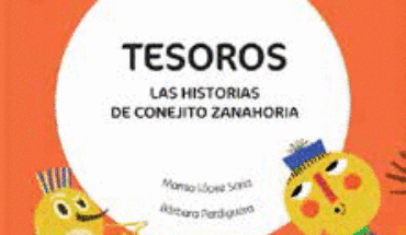 TESOROS. LAS HISTORIAS DE CONEJITO ZANAHORIA, LÓPEZ SORIA, MARISA