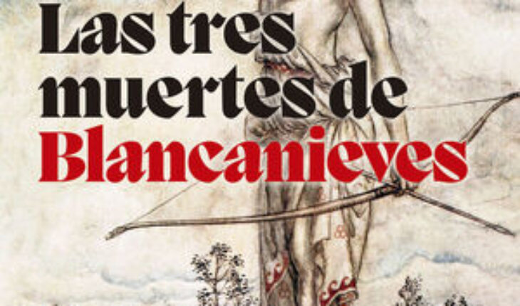 LAS TRES MUERTES DE BLANCANIEVES. CUENTO TRÁGICO INSPIRADO EN EL MÁS ANTIGUO MANUSCRITO DE LOS HERMANOS GRIMM, BERROJALBIZ, ANDER