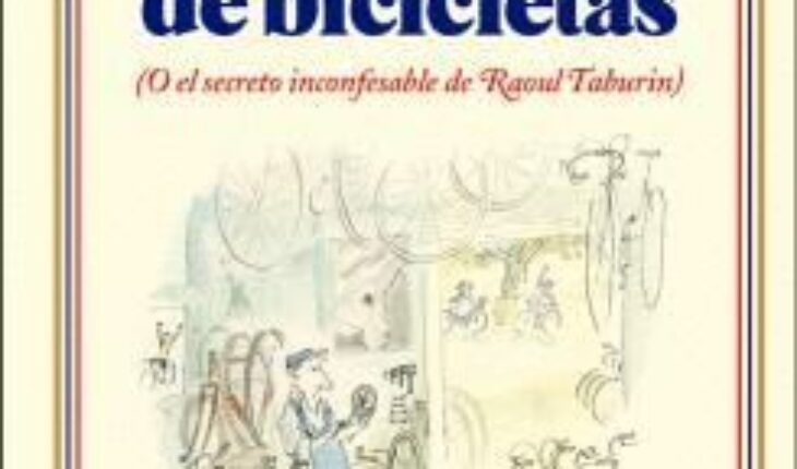 TALLER DE BICICLETAS, EL. O EL SECRETO INCONFESABLE DE RAOUL TABURIN, SEMPÉ