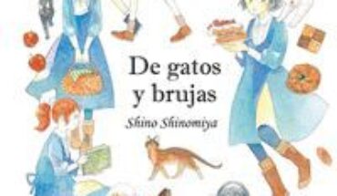 DE GATOS Y BRUJAS. THE STORY OF WITCHES AND CATS, SHINOMIYA, SHINO