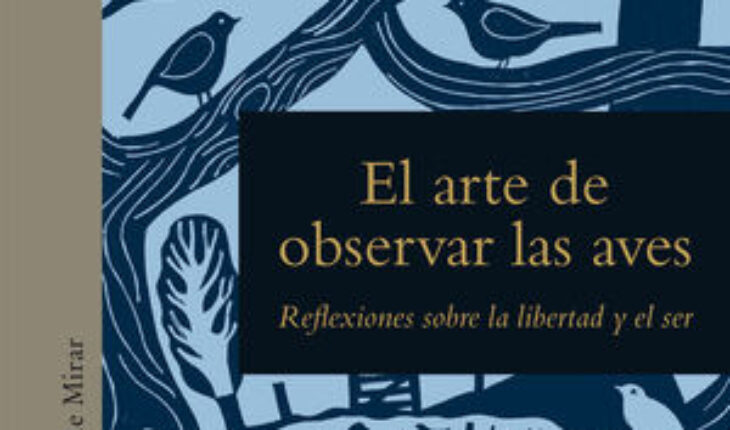 EL ARTE DE OBSERVAR LAS AVES. REFLEXIONES SOBRE LA LIBERTAD Y EL SER, THOMPSON, CLAIRE