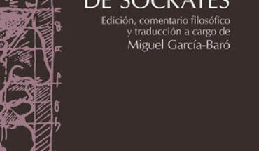LA DEFENSA DE SOCRATES. EDICIÓN BILINGÜE Y COMENTARIO FILOSÓFICO DE MIGUEL GARCÍA-BARÓ, PLATÓN