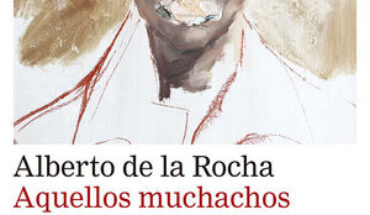 AQUELLOS MUCHACHOS, DE LA ROCHA, ALBERTO