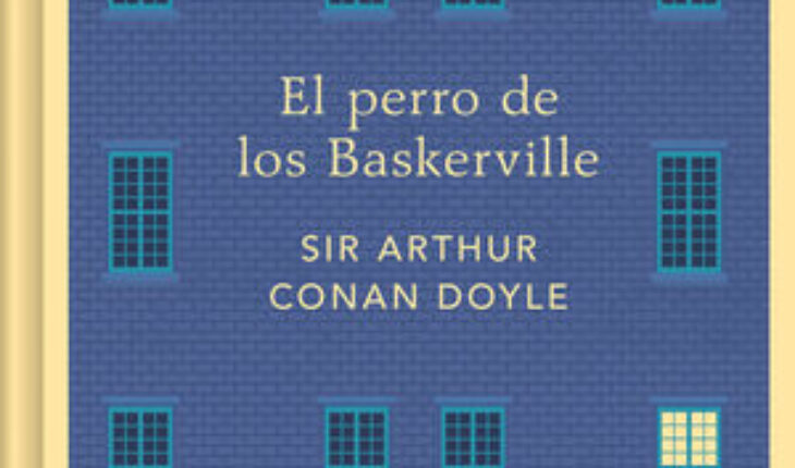EL PERRO DE LOS BASKERVILLE, SIR ARTHUR CONAN DOYLE