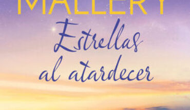 ESTRELLAS AL ATARDECER, MALLERY, SUSAN