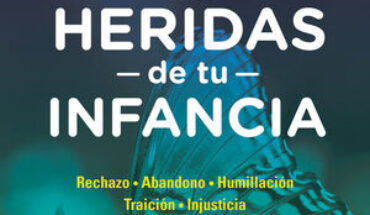 TRANSFORMA LAS HERIDAS DE TU INFANCIA, ANAMAR ORIHUELA