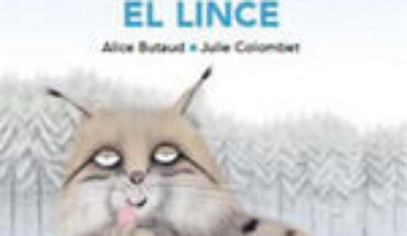 ANIMALITOS. EL LINCE, ALICE BUTAUD ; JULIE COLOMBET